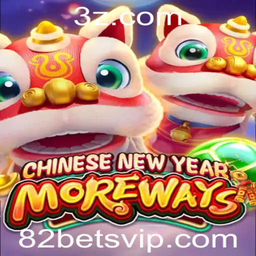 82bet - Descubra o Empolgante Jogo CHINESENEWYEARMOREWAYS na Plataforma 82bet