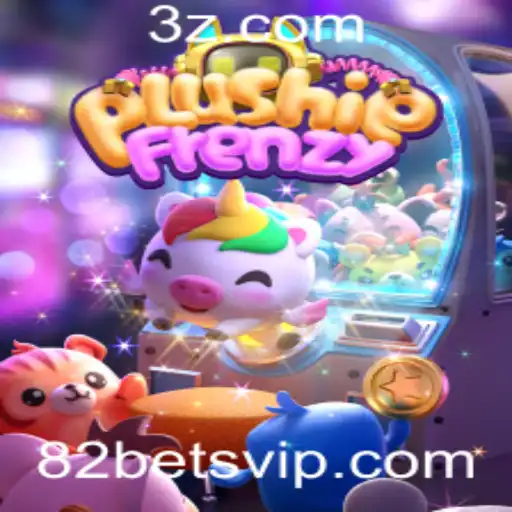 82bet - Descubra o Mundo Encantado de PlushieFrenzy e o Fascínio da 82bet