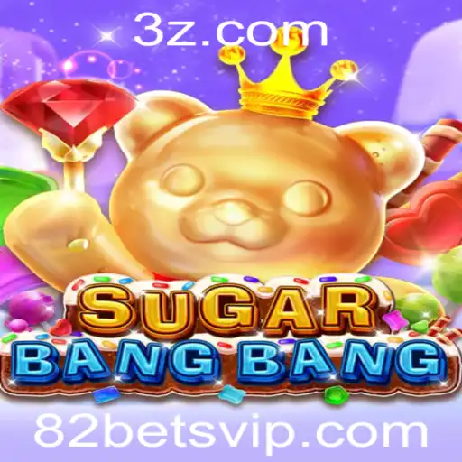 82bet - Descubra o Entusiasmante Mundo de SUGARBANGBANG com 82bet